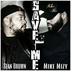 Save Me - Sean Brown x Mike Mizy