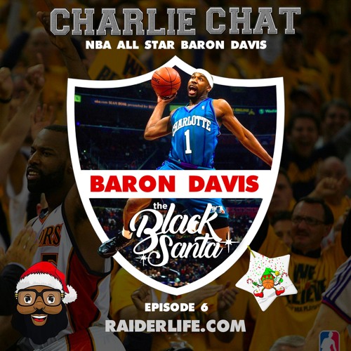 Charlie Chat #6 | Baron Davis NBA Legend