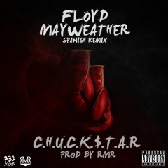 ChuckStar - Floyd Mayweather (Spanish Remix)