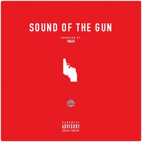 Sound of the Gun (Prod. By GALLO)