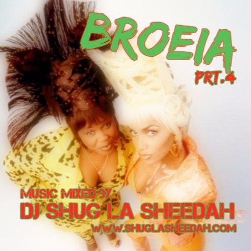 BROEIA VOL.4 by DJ Shug La Sheedah