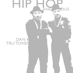 Hip Hop Anonymous - Tru Tones x Dan K
