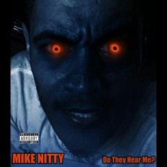 MIKE NITTY "Do They Hear Me?" (HOT!!)