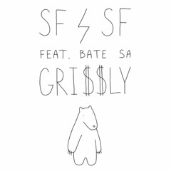 SF SF Feat. Bate Sa - GRI$$LY