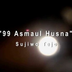 Sujiwo Tejo - 99 Asmaul Husna