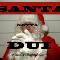 Santa Gotta DUI