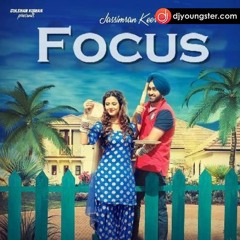 Focus - Jassimran Kheer