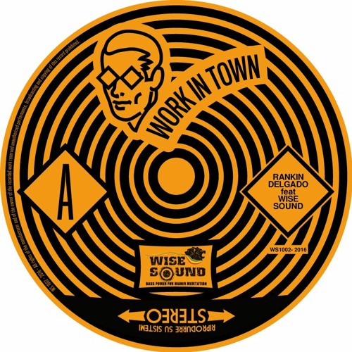 Wise Sound -A1-Work in Town- Rankin Delgado +B1 Work in Dub (WS1002)