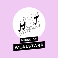 Kitsuné Hot Stream - Mixed by Wealstarr