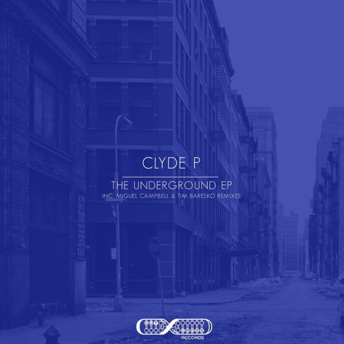 [Tsugi Premiere]Clyde P - Underground (Original Mix)