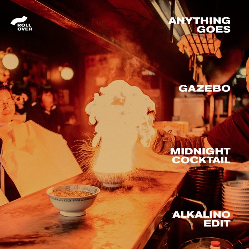 Anything Goes | Gazebo - Midnight Cocktail (Alkalino Edit)
