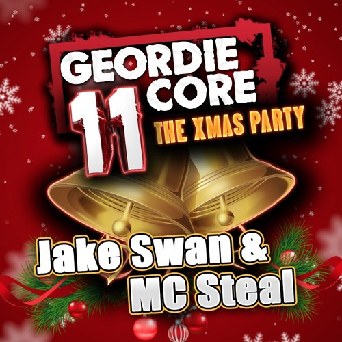 GEORDIE CORE VOLUME 11 - THE XMAS PARTY- JAKE SWAN & MC STEAL