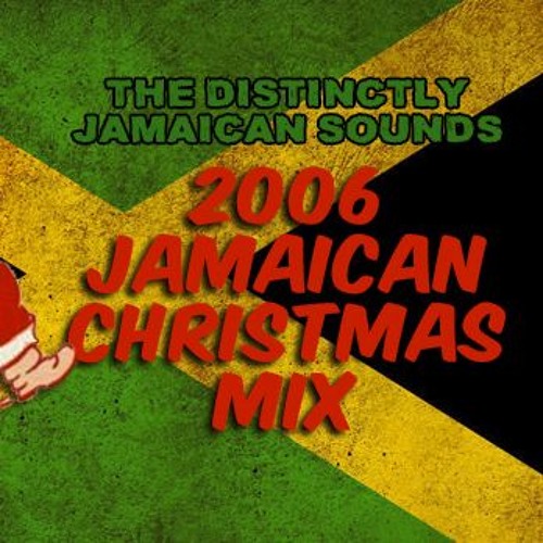 Stream The Complete Jamaican Christmas Mix 2006 by X Nation Listen
