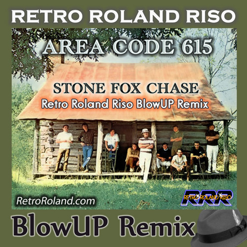 Stream Area Code 615 - Stone Fox Chase (Retro Roland Riso BlowUP Edit