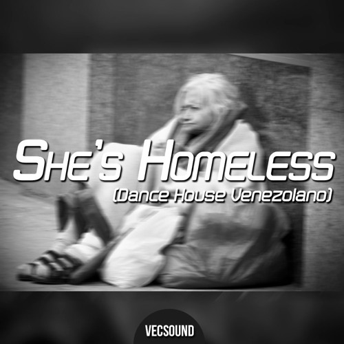 Vecsound - She's Homeless (Dance House Venezolano)