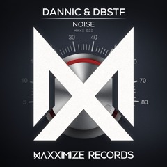 Dannic & DBSTF - Noise (Preview) <OUT NOW>