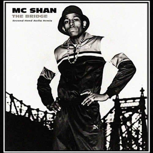 MC Shan - The Bridge (Second Hand Audio Remix)