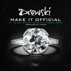MAKE IT OFFICIAL (CLEAN) F  MAINO, BIANCA BONNIE & ROBBIE NOVA