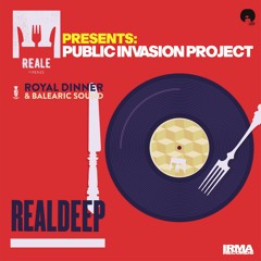 Reale Firenze presents Public Invasion Project - Real Deep (Royal Dinner & Balearic Sound)