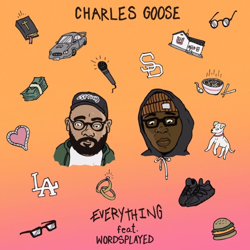 Charles Goose - Everything ft. wordsplayed