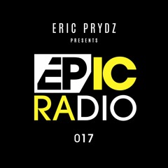 Eric Prydz presents: EPIC Radio 017