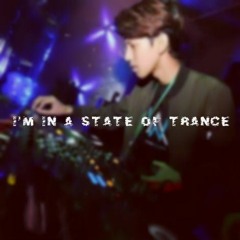 I'M IN A STATE OF TRANCE BY ARYF