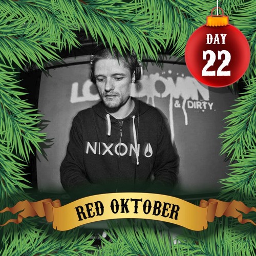 Advent Day 2016 #22 - Red Oktober - Beat Herder 2016 Acid Mix - The Fortress
