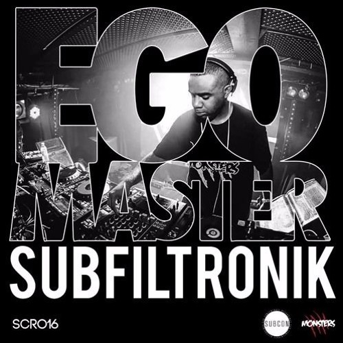 SUBFILTRONIK!!!™ - EGO MASTER (THE GREMLINS VIP)