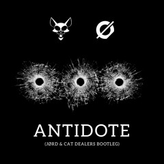 Antidote (JØRD & Cat Dealers Bootleg)