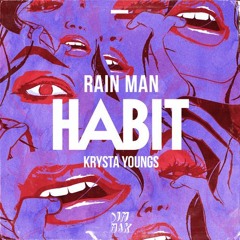 Rain Man & Krysta Youngs - Habits (Gisbo Remix) ***Free Download***