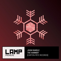 Premiere: John Randle - The Hammer [Carton-Pâte Records]