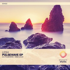 Lesh - Pulsewave (Original Mix) [ESH022] (OUT NOW)