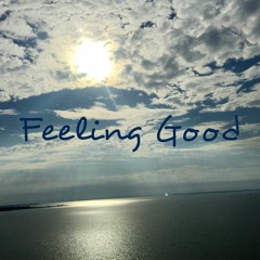 Feeling Good