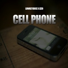 Izzo x LowkeyDuce - "CELLPHONE"