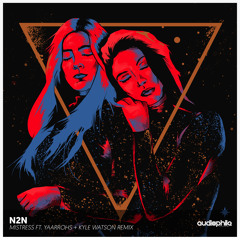 N2N - Mistress Ft. Yaarrohs (Kyle Watson Remix)(Radio Edit)
