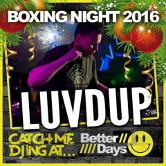 Luvdup Better Days Grand Finale megamix