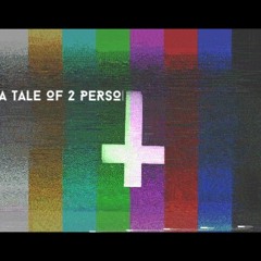 UNSTABLE_-_A TALE OF 2 PERSONALITIES