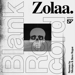 Zolaa. - Blank Record EP (incl. remixes by Nikolajev & Benn Rogue)[NV011]