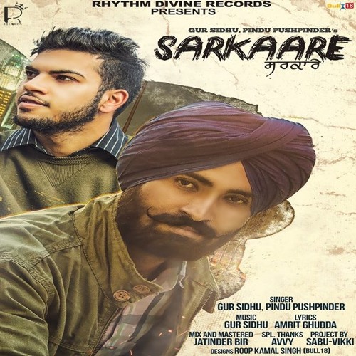 Sarkaare - Gur Sidhu, Pindu Pushpinder