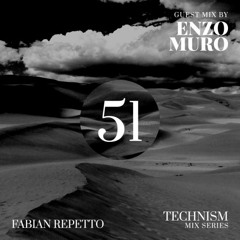 Technism Mix Series #51 [ Enzo Muro guest mix ]