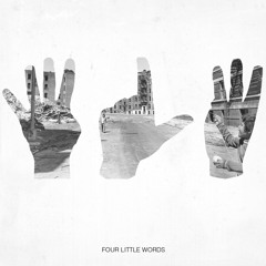 Four Little Words (Ft. Dan Cahill & Holly Standbrook)