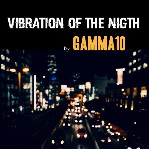 Vibration of the night