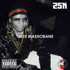 25K - Free Mashobane (Prod. by @TheReal_25K)
