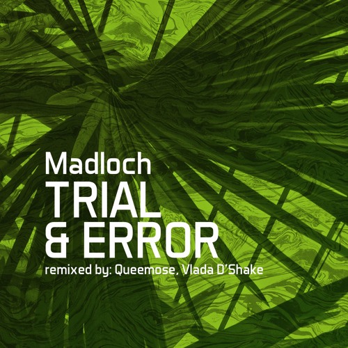 Madloch - Trial & Error (Vlada D'Shake Remix)