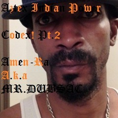 3.MR.DUBSAC.A.k.a.Aztex.Amen - Ra.WSA.B.C.Codex.Pt.2.(online - Audio - Converter.com).mp3