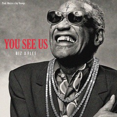 You See Us Ft. Flee [Prod. Jay Youngs x Mazza]