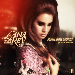 Lana Del Rey - Summertime Sadness (ASHII Remix)
