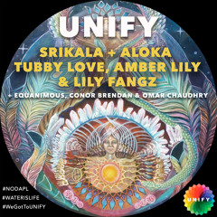 UNIFY - SriKala, Aloka, Tubby Love, Amber Lily, Lily Fangz