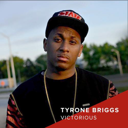 Victorious by TYRONE BRIGGS