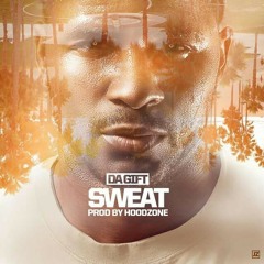 Da Gift "Sweat"